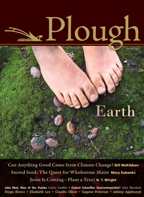 Book cover of: Plough Quarterly No. 4. By: Bill McKibben