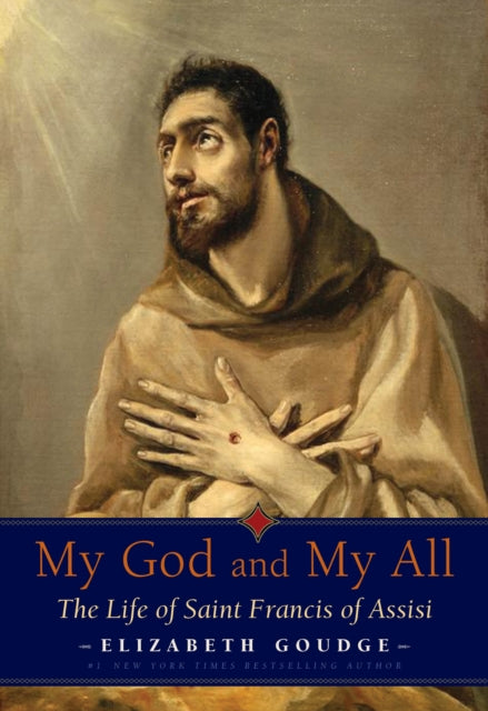 Book cover of: My God and My All. By: Elizabeth Goudge
