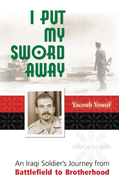 Book cover of: I Put My Sword Away. By: Yacoub Yousif