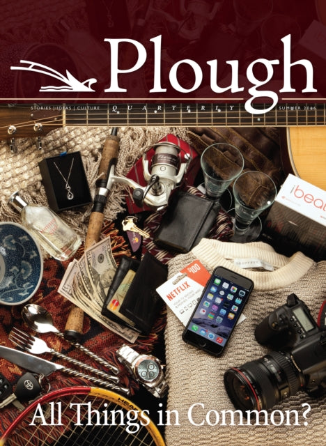 Book cover of: Plough Quarterly No. 9. By: Stanley Hauerwas