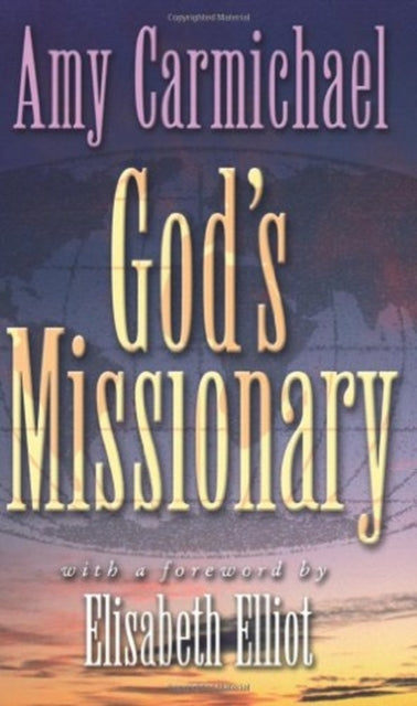 Book cover of: God's Missionary. By: Amy Carmichael