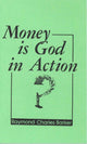 Book cover of: MONEY IS GOD IN ACTION. By: Raymond C. Barker