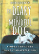 Book cover of: Diary of a Mindful Dog. By: Bob Luckin