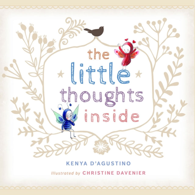 Book cover of: Little Thoughts Inside. By: Kenya D'Agustino