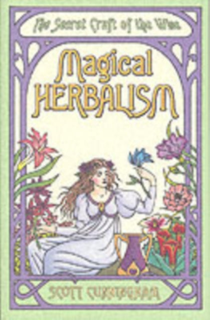 Book cover of: Magical Herbalism. By: Scott Cunningham