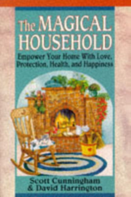 Book cover of: Magical Household. By: Scott Cunningham