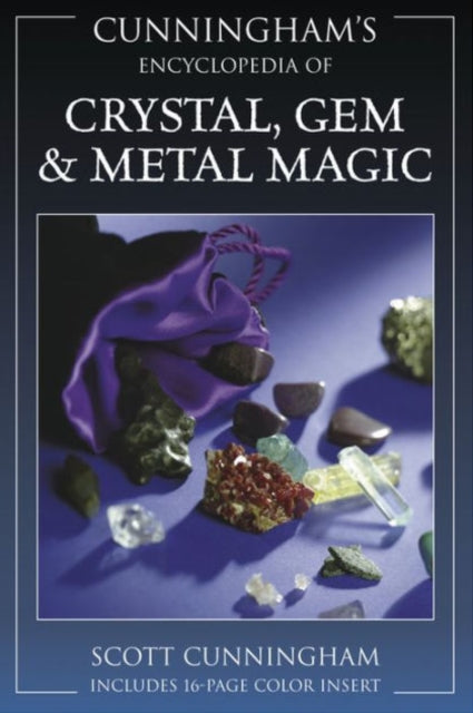 Book cover of: Cunningham's Encyclopedia of Crystal, Gem & Metal Magic. By: Scott Cunningham