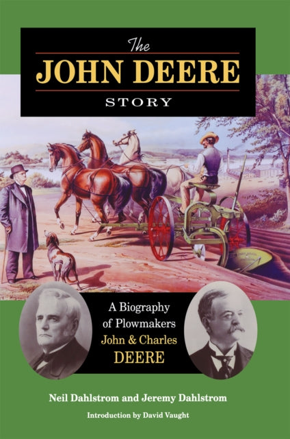 Book cover of: John Deere Story. By: Neil Dahlstrom