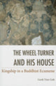 Book cover of: Wheel-Turner and His House. By: Geok Goh