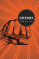 Book cover of: Haymaker. By: Adam Schuitema