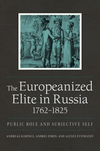 Book cover of: Europeanized Elite in Russia, 1762–1825