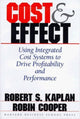 Book cover of: Cost & Effect. By: Robert S. Kaplan