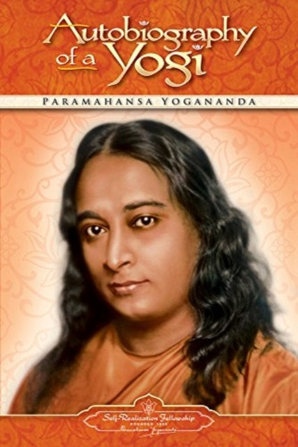 Autobiography of a Yogi, 1946-2006 9780876120828 Yogananda Paramahansa