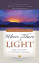 Book cover of: Where There is Light - Expanded Edition. By: Yogananda Paramahansa