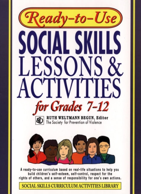 Book cover of: Ready-To-Use Social Skills Lessons and Activities for Grades 7 - 12. By: Ruth Weltmann  Begun