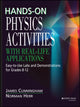 Book cover of: Hands-On Physics Activities with Real-Life Applications. By: James Cunningham