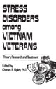 Book cover of: Stress Disorders Among Vietnam Veterans: Theory, Research,. By: Charles Figley