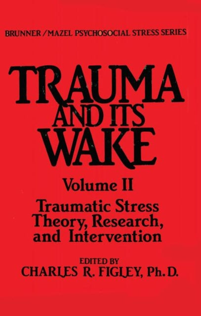 Book cover of: Trauma And Its Wake. By: Charles Figley