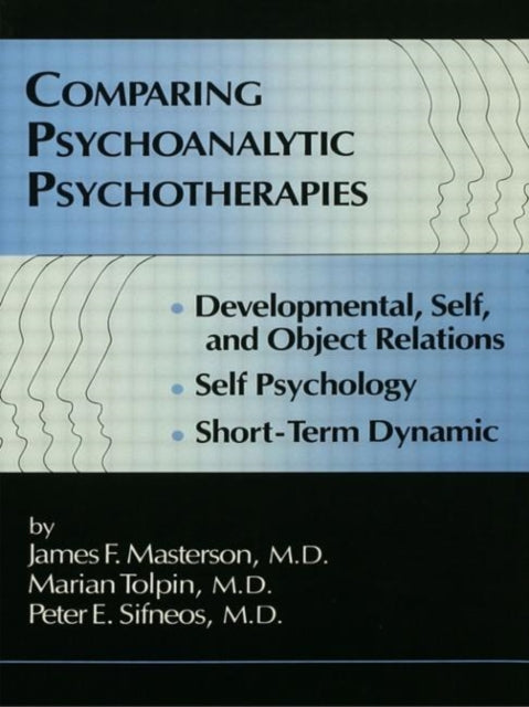 Book cover of: Comparing Psychoanalytic Psychotherapies: Development. By: James F. Masterson