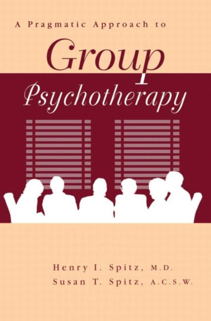 Book cover of: Pragamatic Approach To Group Psychotherapy. By: Henry Spitz