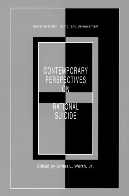 Book cover of: Contemporary Perspectives on Rational Suicide. By: James L. Werth