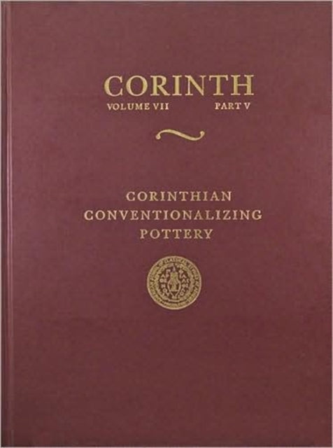 Book cover of: Corinthian Conventionalizing Pottery