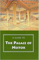 Book cover of: Guide to the Palace of Nestor, Mycenaean Sites in Its Environs, and the Chora Museum. By: Carl W. Blegen