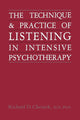 Book cover of: Technique and Practice of Listening in Intensive Psychotherapy. By: Richard D. Chessick