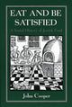 Book cover of: Eat and Be Satisfied. By: John Cooper