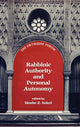 Book cover of: Rabbinic Authority and Personal Autonomy