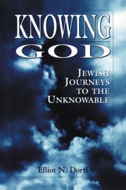 Book cover of: Knowing God. By: Elliot N. Dorff