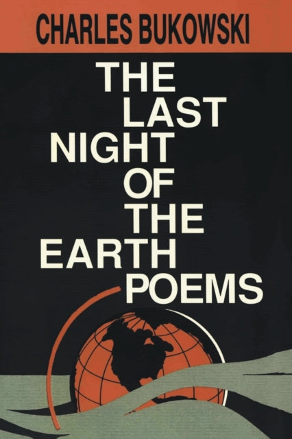 Book cover of: Last Night of the Earth Poems. By: Charles Bukowski