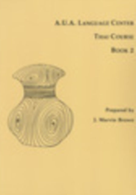 Book cover of: A.U.a. Language Center Thai Course. By: J. Marvin Brown