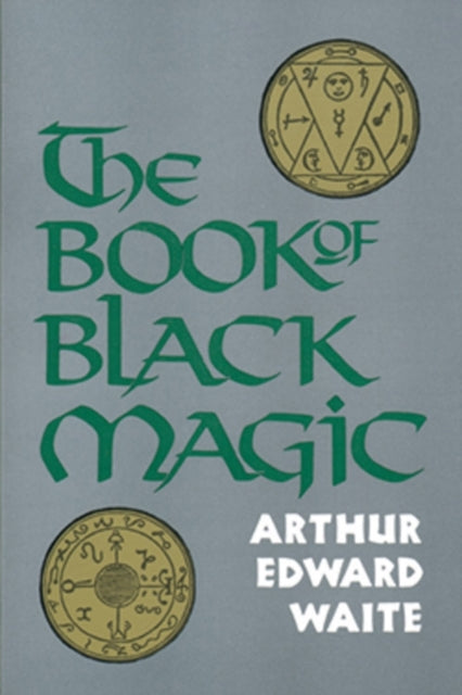 Book cover of: Book of Black Magic. By: Arthur Edward Waite