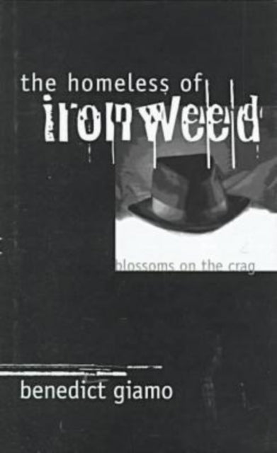 Book cover of: Homeless of Ironwood. By: Benedict Giamo