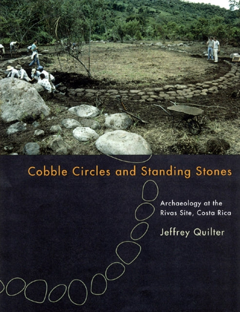 Book cover of: Cobble Circles and Standing Stones. By: Jeffrey Quilter
