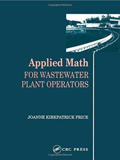 Book cover of: Applied Math for Wastewater Plant Operators. By: Joanne K. Price