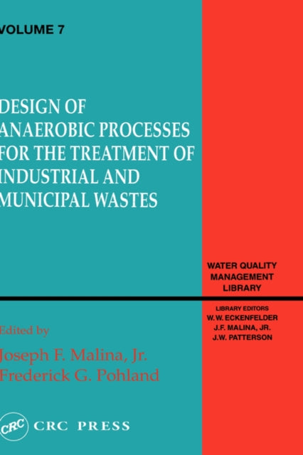 Book cover of: Design of Anaerobic Processes for Treatment of Industrial and Muncipal Waste, Volume VII
