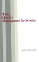 Book cover of: Total Quality Management for Schools. By: Leo H. Bradley