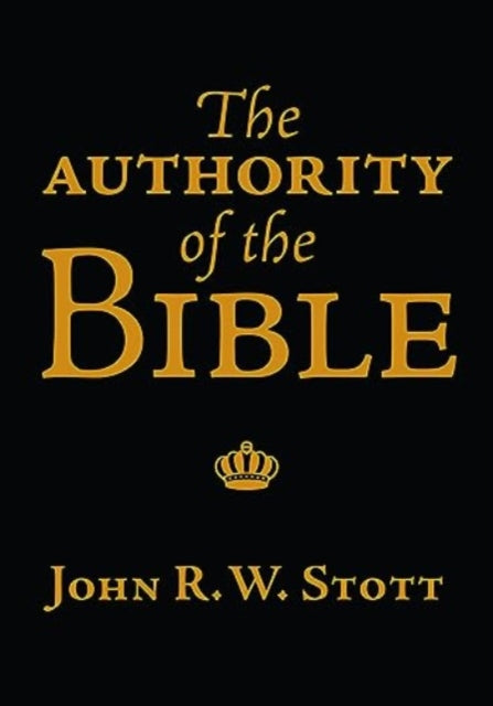 Book cover of: Authority of the Bible. By: John R. W. Stott