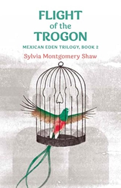 Book cover of: Flight of the Trogon. By: Sylvia Montgomery Shaw