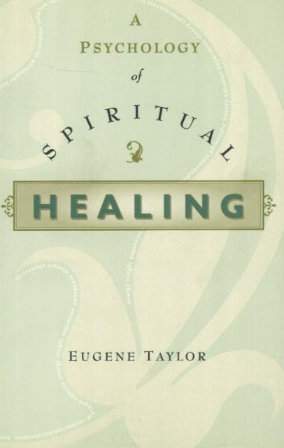 Book cover of: Psychology of Spiritual Healing