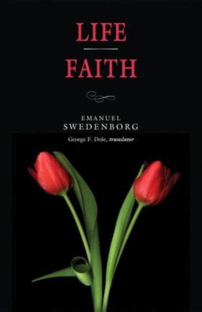 Book cover of: Life / Faith. By: Emanuel Swedenborg