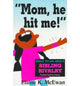 Book cover of: Mom, He Hit ME!: What to Do about Sibling Rivalry