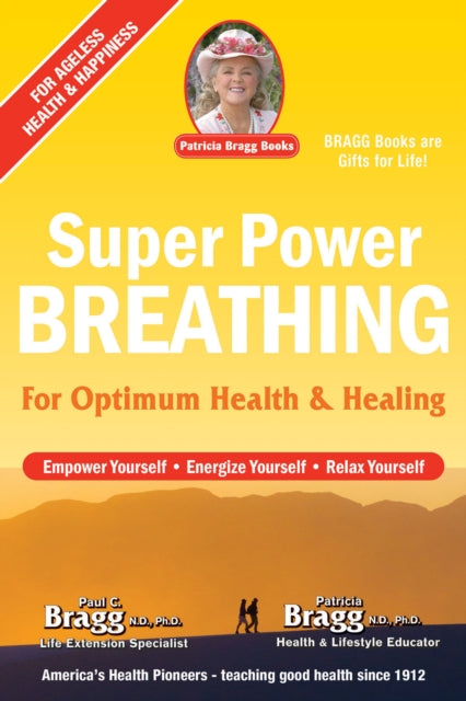 Book cover of: Super Power Breathing. By: Paul Chappuis Bragg