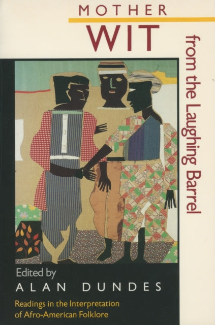 Book cover of: Mother Wit from the Laughing Barrel. By: Alan Dundes