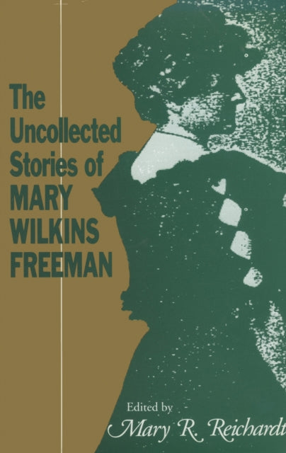 Book cover of: Uncollected Stories of Mary Wilkins Freeman
