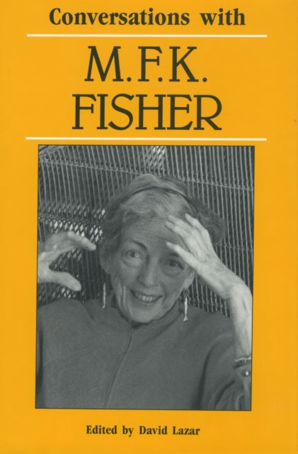 Book cover of: Conversations with M. F. K. Fisher. By: David Lazar