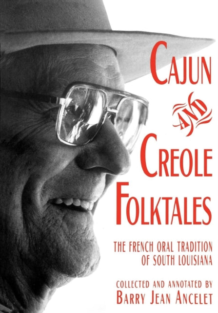 Book cover of: Cajun and Creole Folktales. By: Barry, Jean Ancelet
