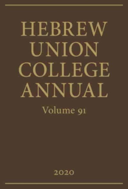 Book cover of: Hebrew Union College Annual Volume 91. By: Hebrew Union College Press
